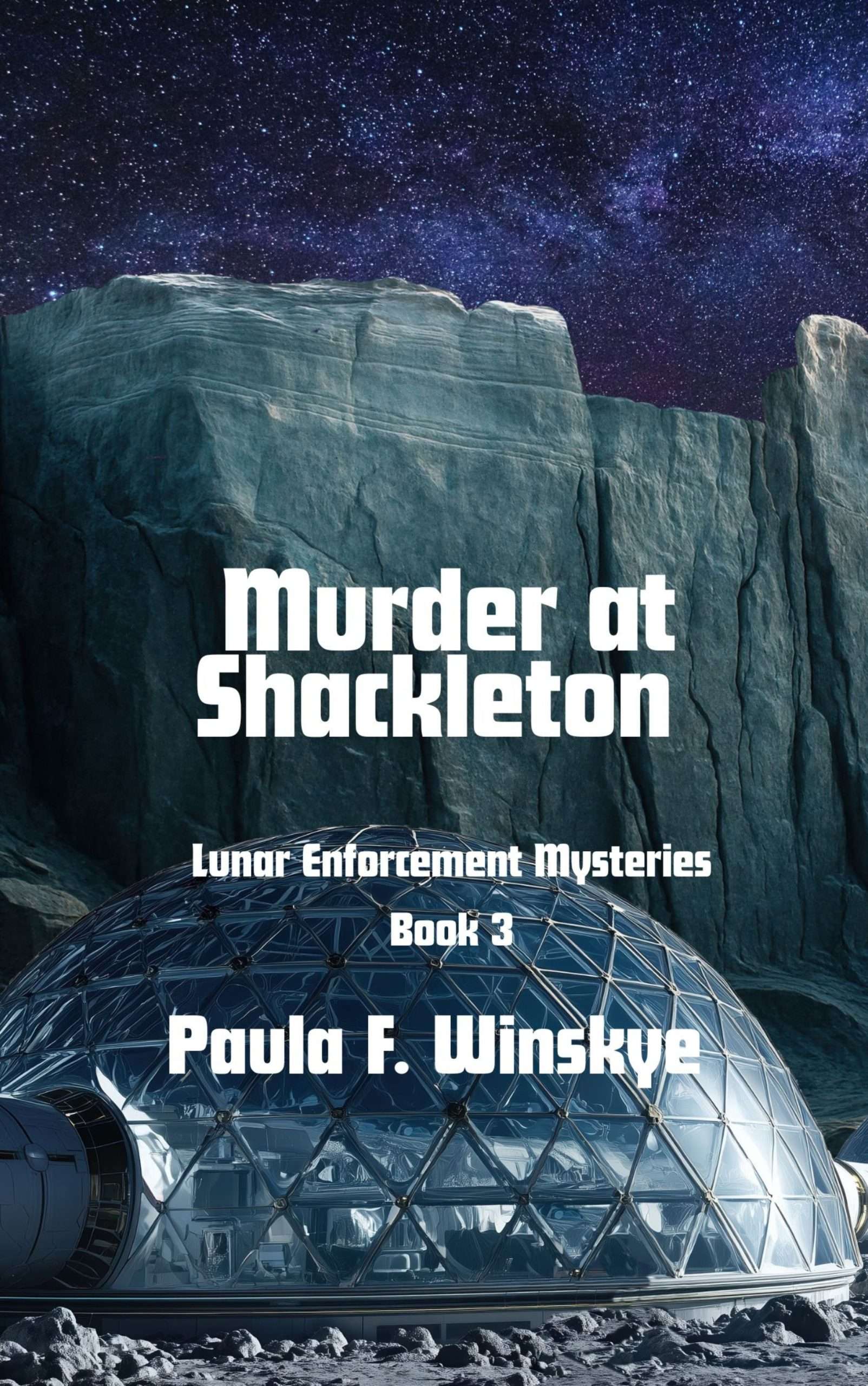 Lunar Enforcement Mysteries - Book 3: Murder At Shackleton